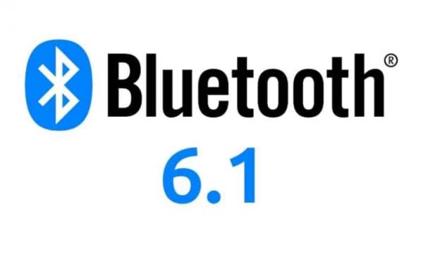 إصدار Bluetooth 6.1: خصوصية أقوى وكفاءة طاقة أفضل!